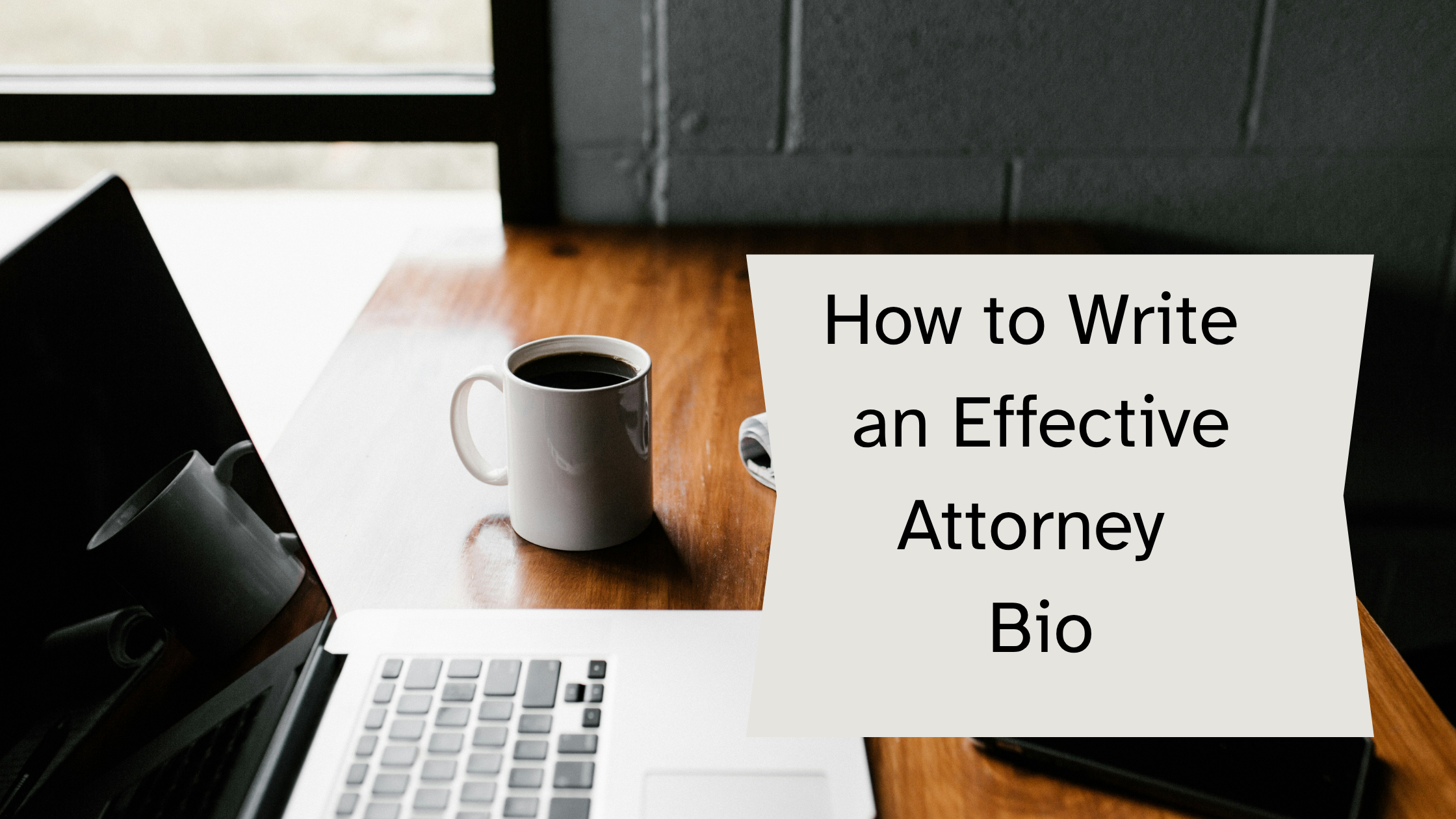 How to write an effective attorney bio